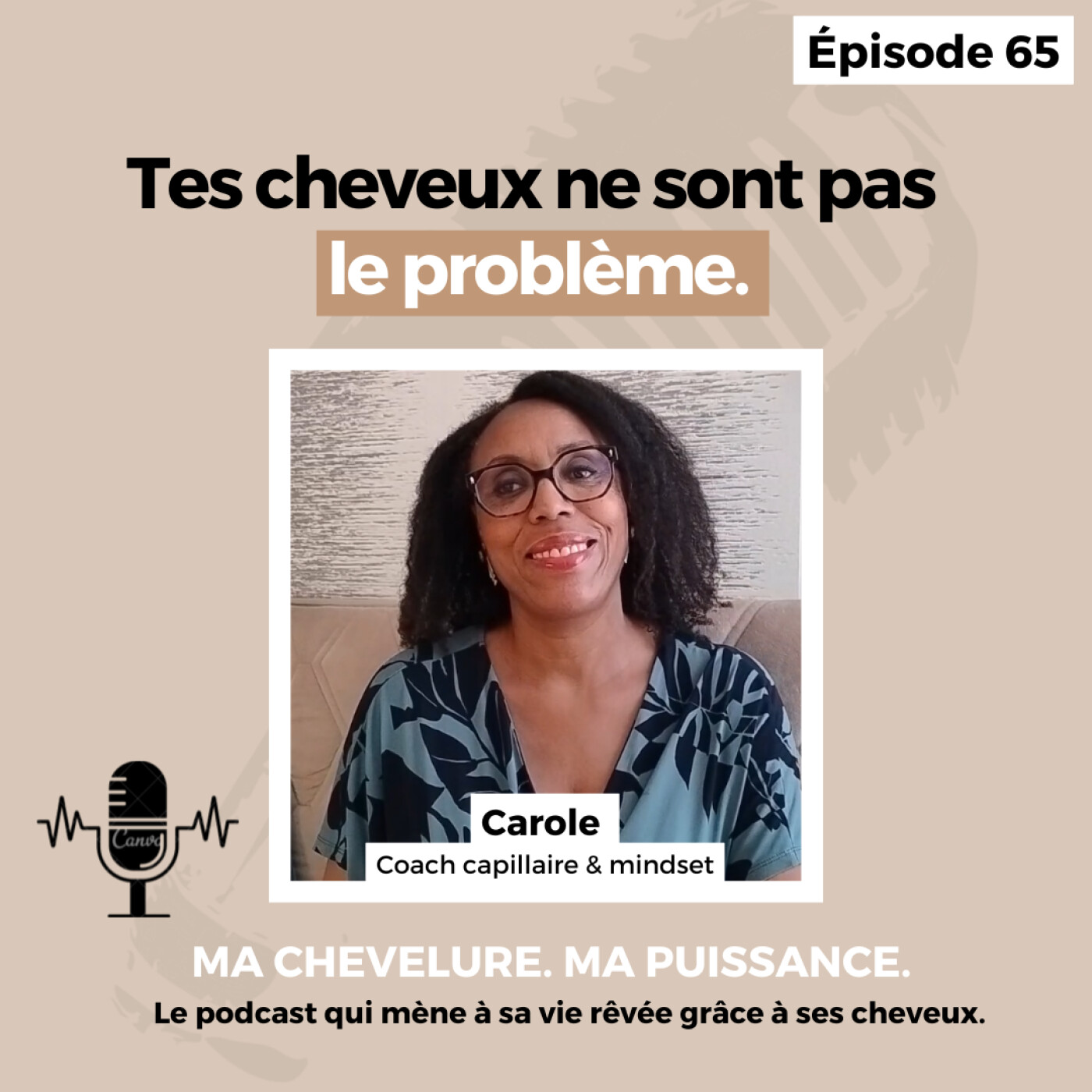 #65 : Tes cheveux ne sont pas le problème