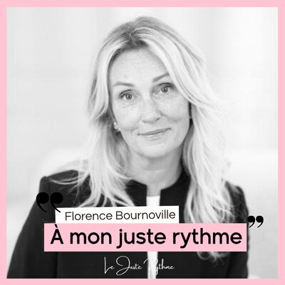 Le luxe du temps, la joie du vivant : Florence Bournoville - "À mon juste rythme" 🎙️🌻 cover