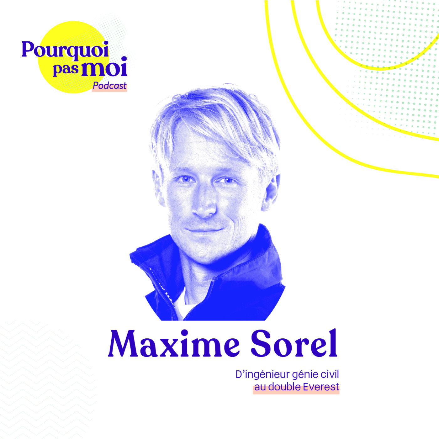 80 Maxime Sorel : D’ingénieur génie civil au double Everest