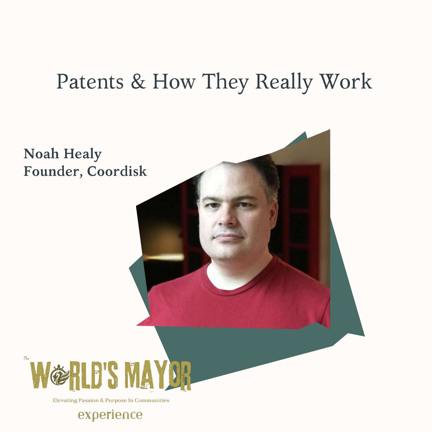 Patents and How They Really Work with Noah Heal