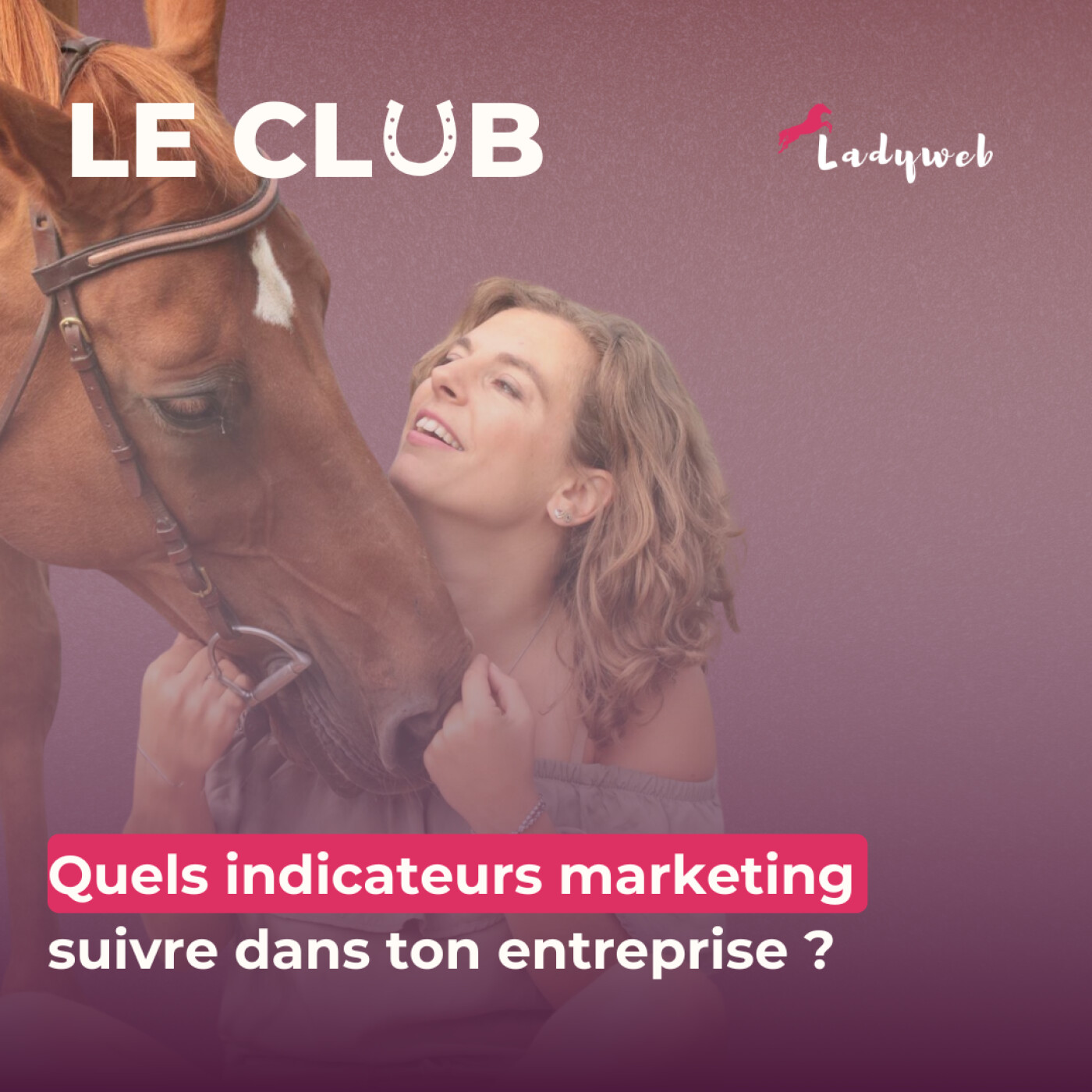 Le Club - Marketing Equestre
