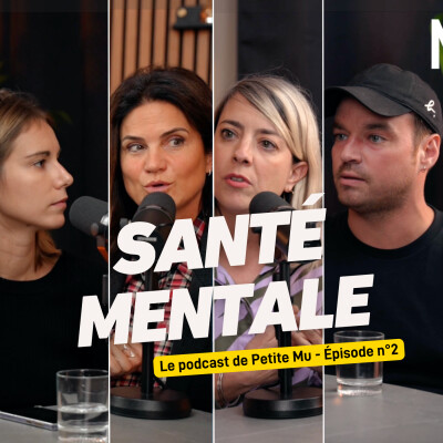 #02 La santé mentale avec Christelle Tissot, Maxime Perez Zitvogel et Juliette Paquin cover