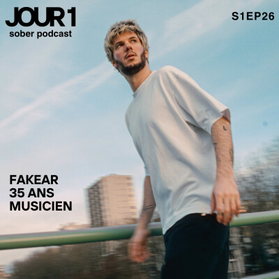 S1EP26 : Fakear, 35 ans, musicien : “Mon déclic de sobriété a été très long et s’est fait en plusieurs étapes” cover