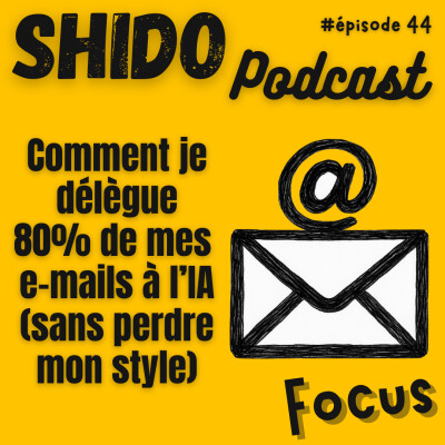 Comment je délègue 80% de mes e-mails à l’IA (sans perdre mon style) #44 cover