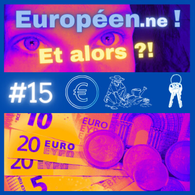 Européen.ne ! Et alors ?! L'Euro / Lutte contre le chômage / Locations à court terme cover