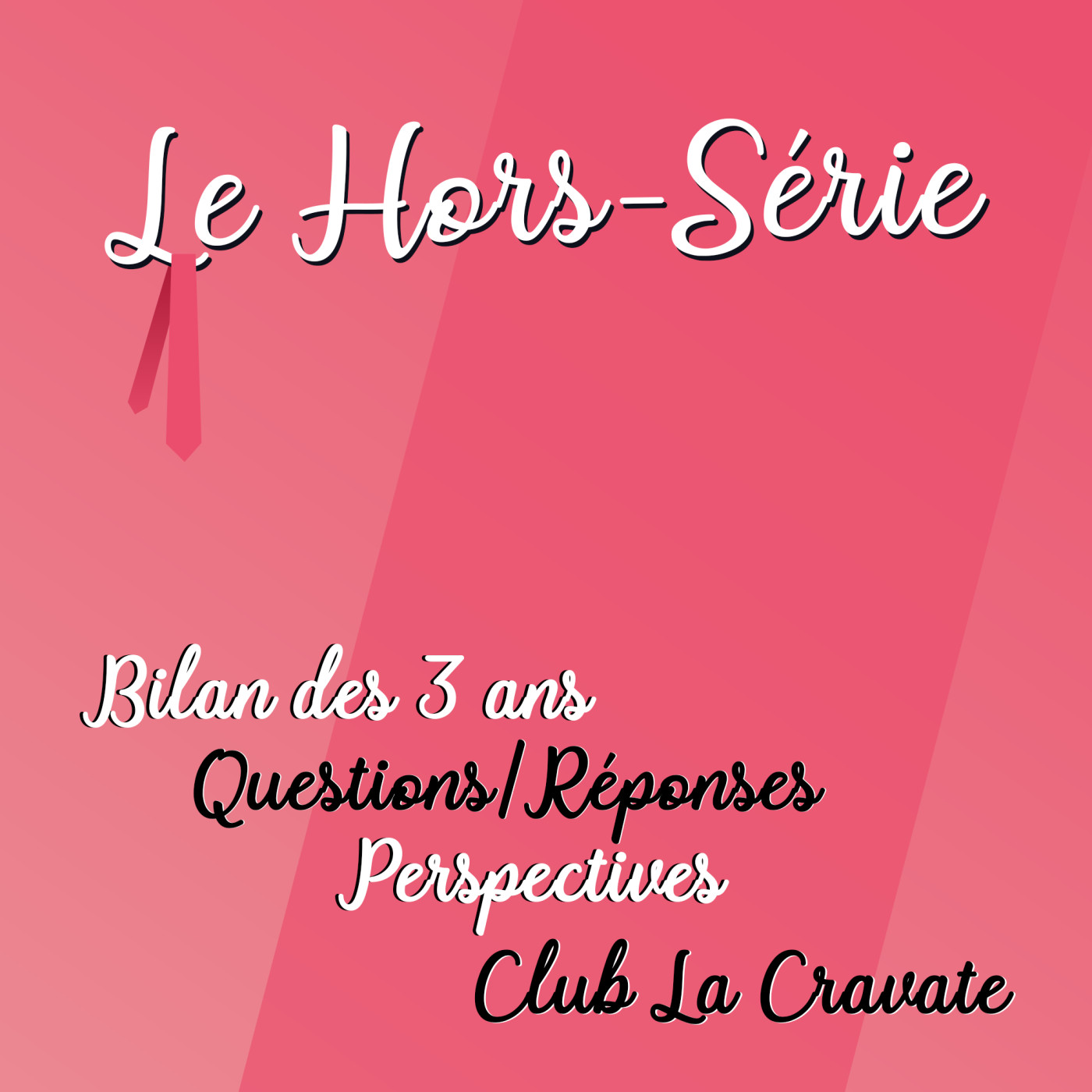 #HS - La Cravate a 3 ans, on fait le bilan, calmement !
