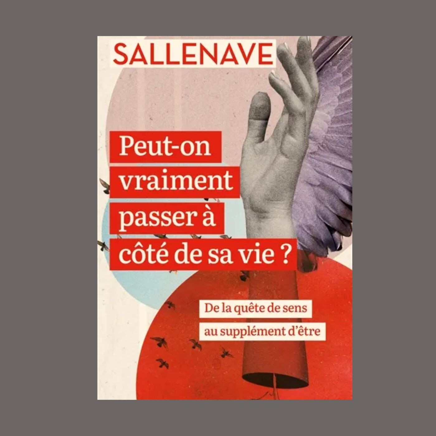 Thibaut Sallenave - Peut-on vraiment passer à côté de sa vie ?