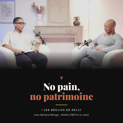 No Pain No Patrimoine avec Barbara Ménage, Championne de bodybuilding après 40 ans cover