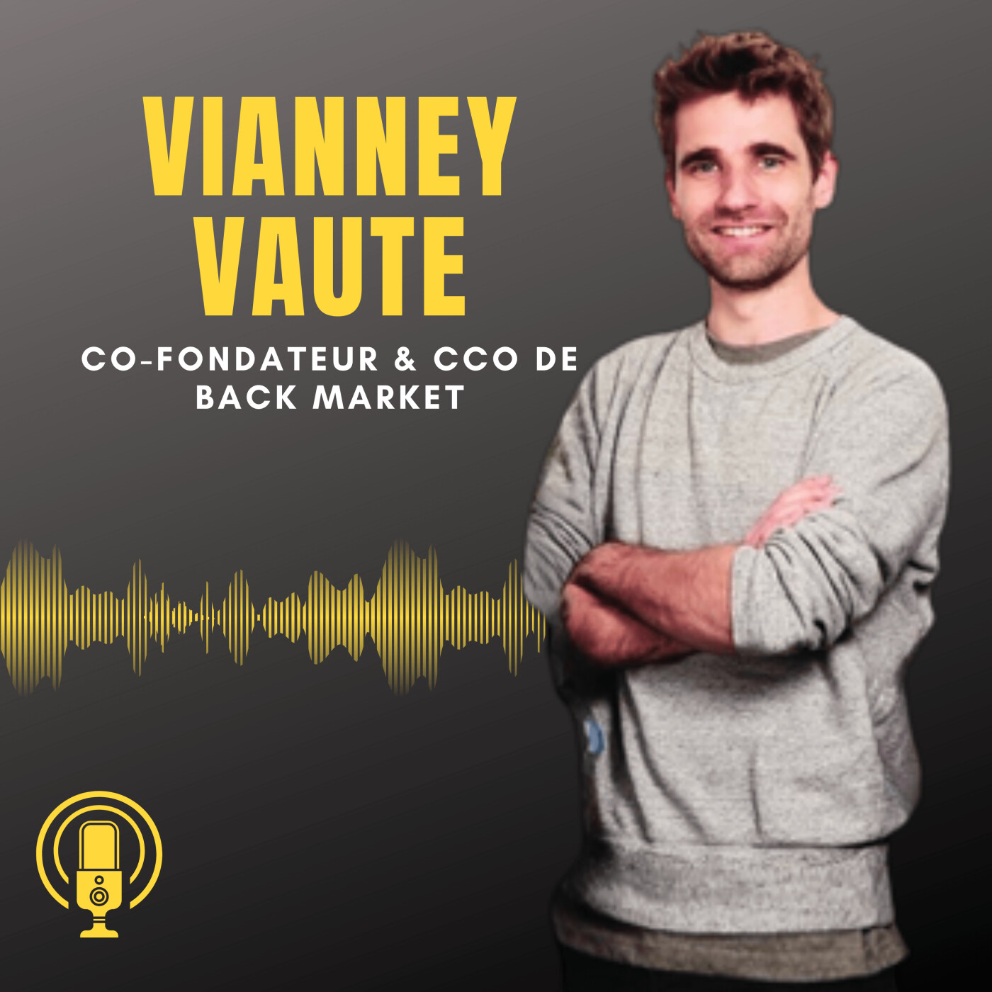 Episode 20 : Rencontre avec Vianney Vaute, co-fondateur de Back Market