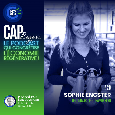 #20 - L'entrepreneuriat au service de la régénération du savoir-faire avec Sophie Engster de Chamberlan cover