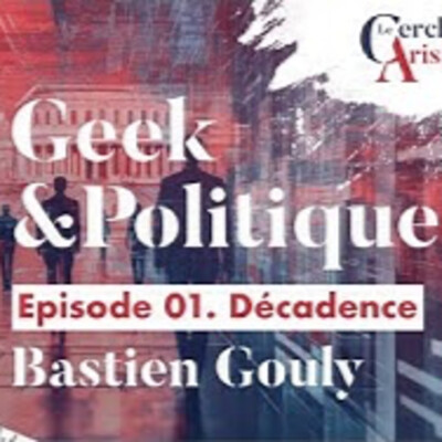 GEEK et Politique # 1 - Décadence - B. Gouly - # politique cover