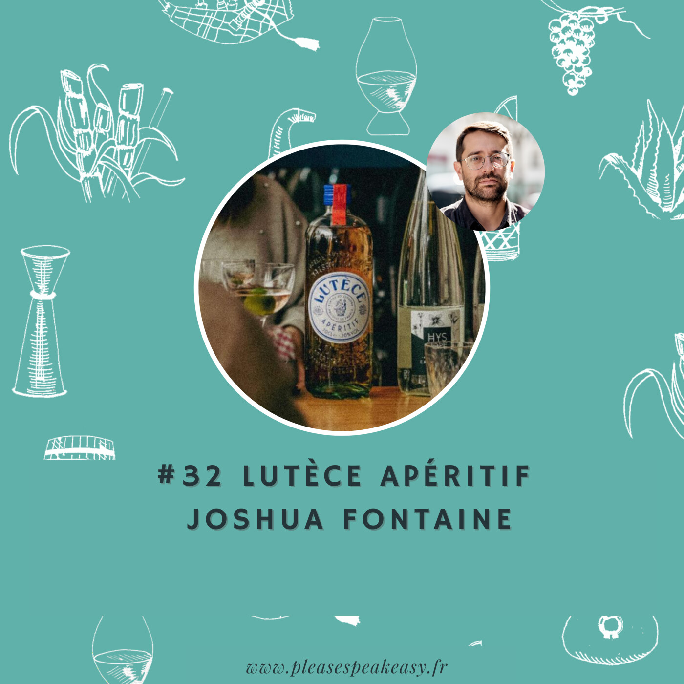 #32 Portrait chinois d'un spiritueux - Lutèce Apéritif, avec Joshua Fontaine episode artwork