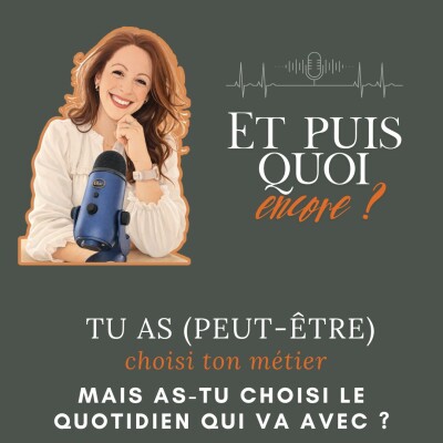 Tu as choisi ton métier mais as-tu choisi le quotidien qui va avec ? cover