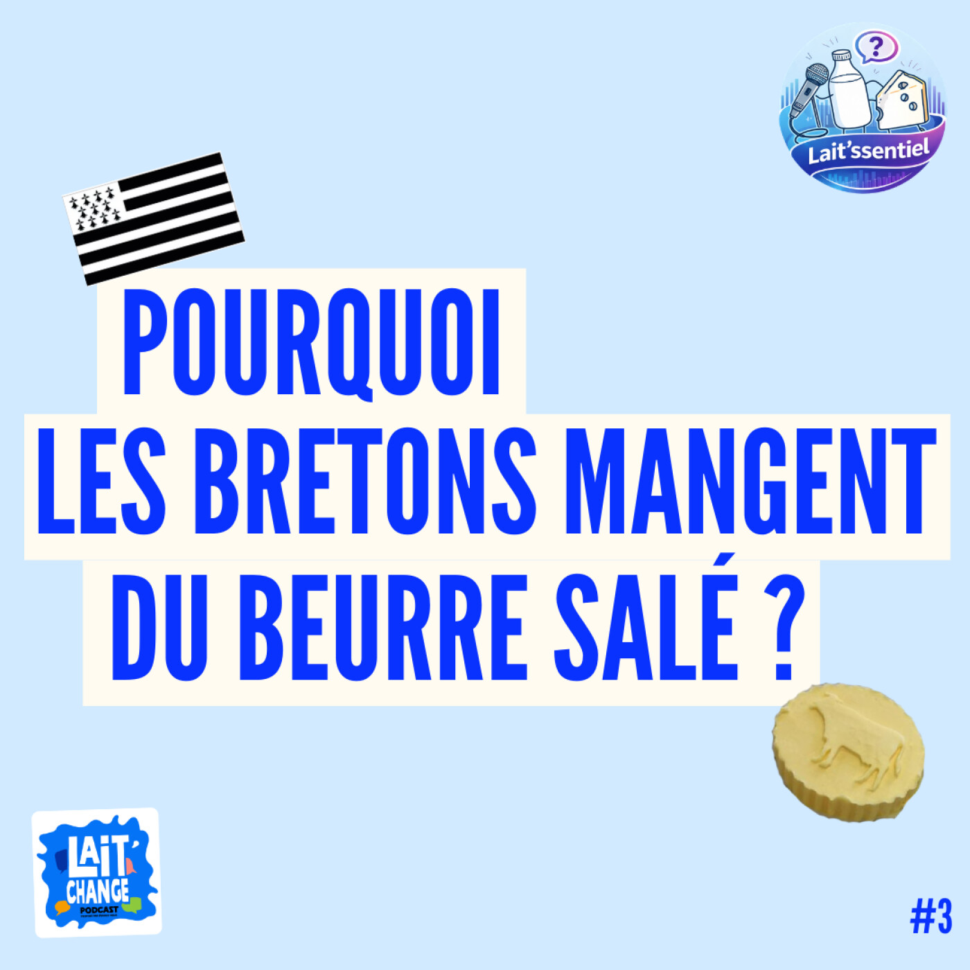 Pourquoi les bretons mangent-ils du beurre salé ? - LAIT'SSENTIEL #3 episode artwork