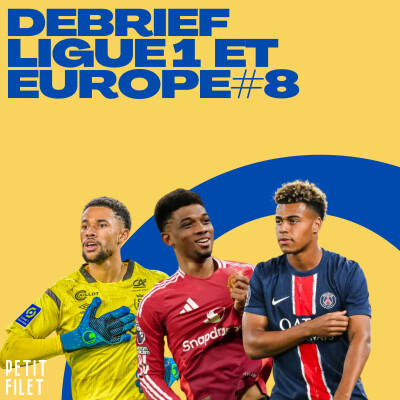 Débrief Ligue 1 et Europe #8 - Petit Filet cover