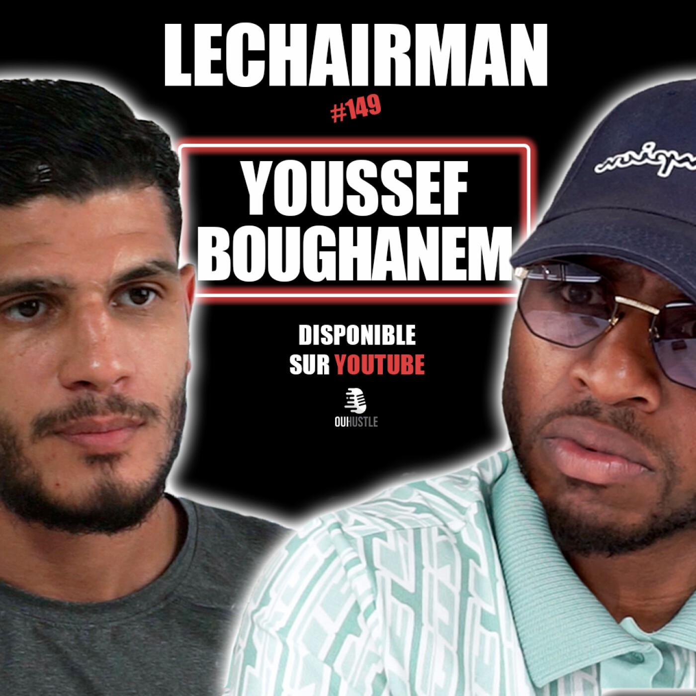 #149 LeChairman & Youssef Boughanem parlent Boxe, Thaïlande, Famille, Paris Sportifs, Social,Yassine