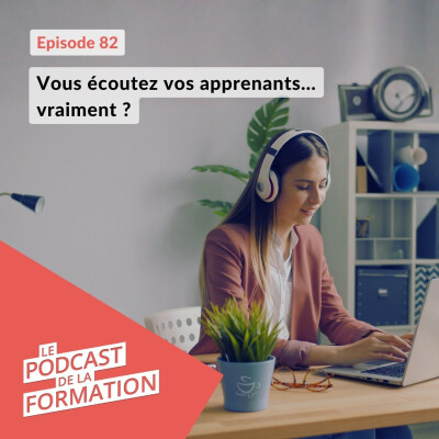 E 82 - Vous écoutez vos apprenants… vraiment ? cover