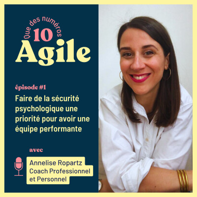 #1 - Faire de la sécurité psychologique une priorité pour avoir une équipe performante - Annelise Ropartz cover