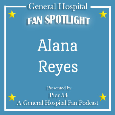 Episode 282: The Port Charles 411: Fan Spotlight: Alana Reyes cover