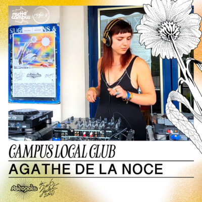 Agathe De La Noche  | Astropolis x Campus Local Club [mix REC] cover