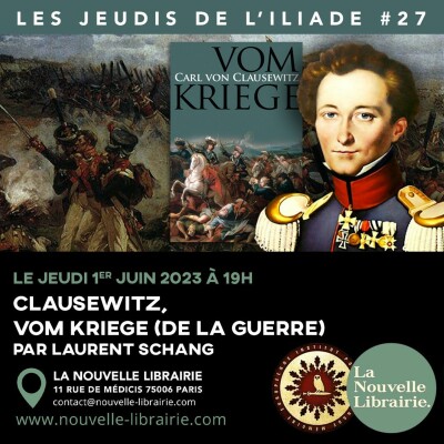 Les jeudis de l'ILIADE #27 : Clausewitz, de la guerre cover