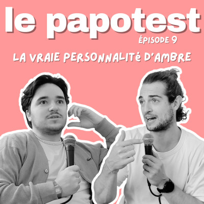 Episode 9 : La vraie personnalité d'Ambre cover
