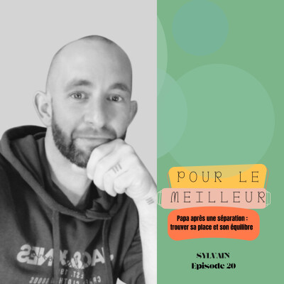 Episode Hors-Série" Papa après une séparation: trouver sa place et son équilibre; échange avec Sylvain" cover