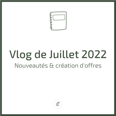 #18 - Vlog de Juillet 2022 - Dans les coulisses de la création d'une offre cover