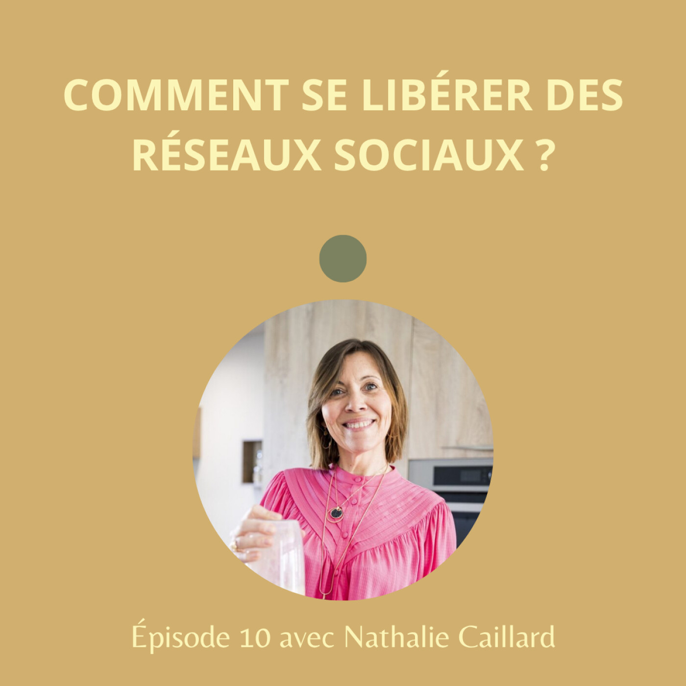 #10 - Comment se libérer des réseaux sociaux ? avec Nathalie Caillard