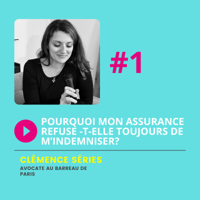 EPISODE 1 : Pourquoi mon assurance refuse-t-elle toujours de m'indemniser ? cover