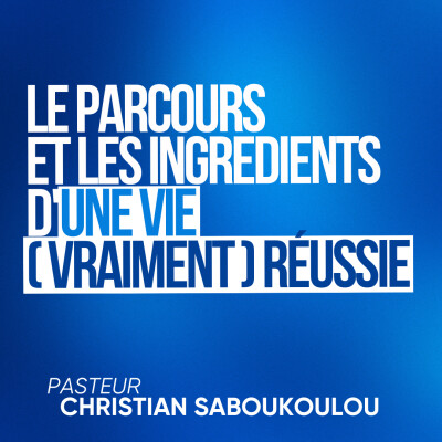 Réussir sa vie (EP1):  Le Parcours et les Ingrédients d'une Vie (Vraiment) Réussie cover