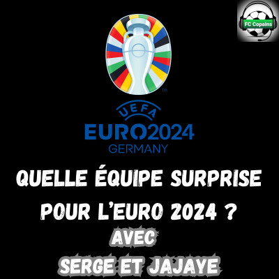 Quelle équipe sera la surprise de l'Euro 2024 ? cover