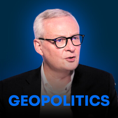 Quand la géopolitique finance les start-up, avec Bruno Le Maire | Geopolitics #1 cover