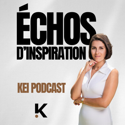 Épisode 14 : Surcharge mentale et entrepreneuriat – Organiser son esprit pour réussir avec le Kei Podcast cover