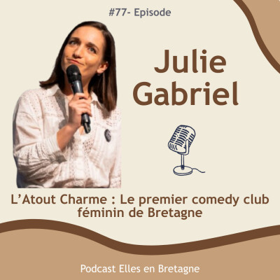 L’Atout Charme : Le premier comedy club féminin de Bretagne avec Julie Gabriel cover