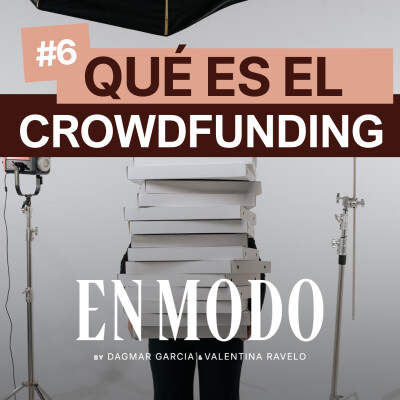 Cómo financiar tu negocio: El poder del Crowdfunding 🎯 Ep. #6⚡️ | En Modo Podcast cover