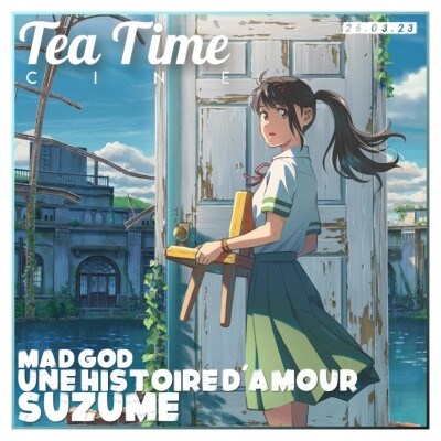 26.03.23 | SUZUME, MAD GOD & UNE HISTOIRE D'AMOUR ! cover