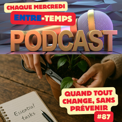 #87 Quand tout change sans prévenir cover