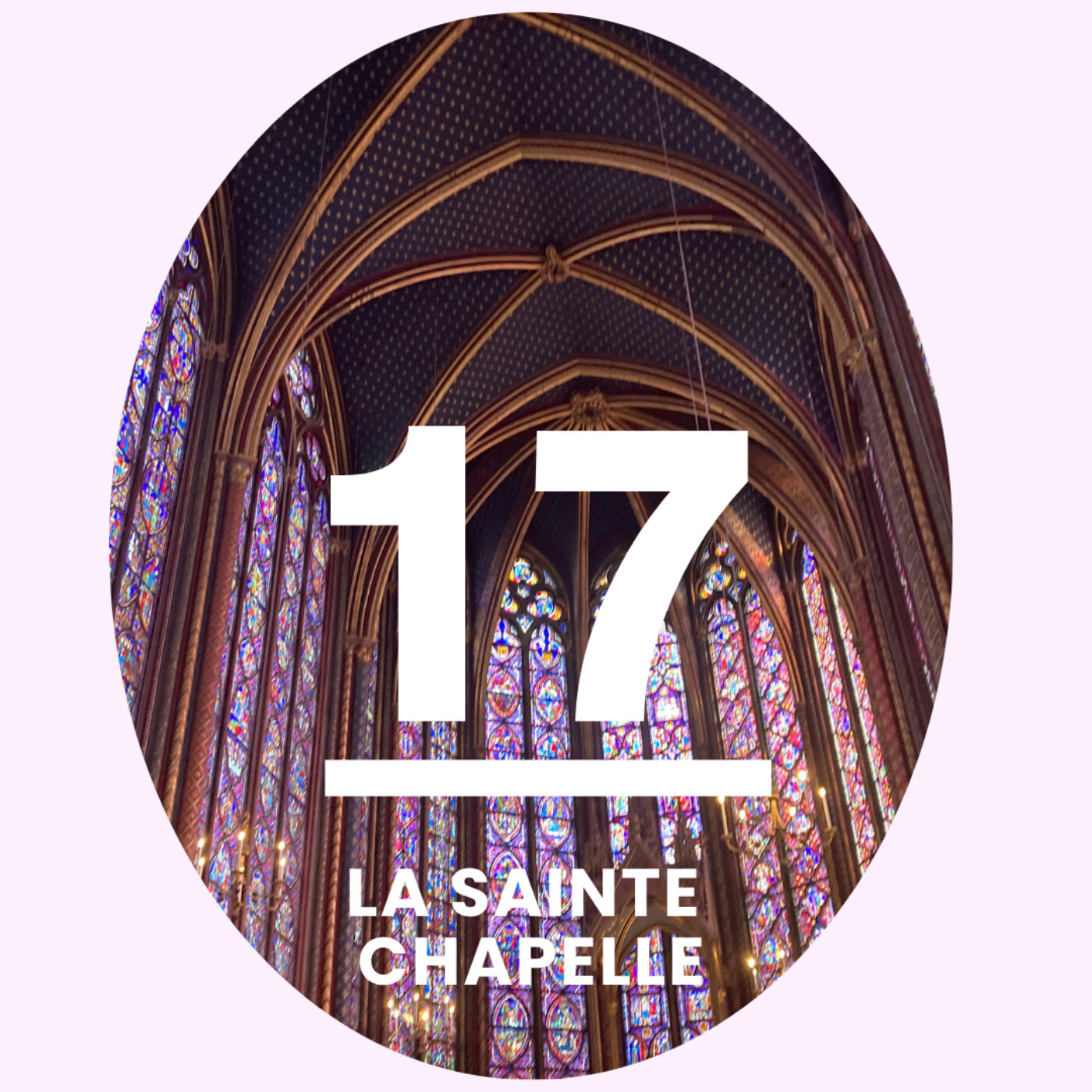 17- La Sainte-Chapelle: l'église aux mille vitraux construite pour accueillir la couronne d'épine du Christ episode artwork