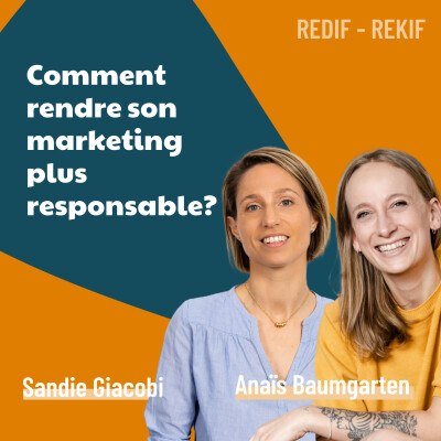 [REDIF-REKIF#4] - Comment rendre son marketing plus responsable ? - avec Slow Marketing | minimalisme, ROI, stratégie durable cover