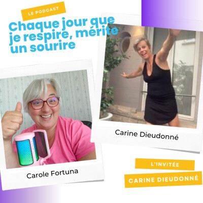 Episode podcast - Invitée Carine Dieudonné - Comment changer de vie cover