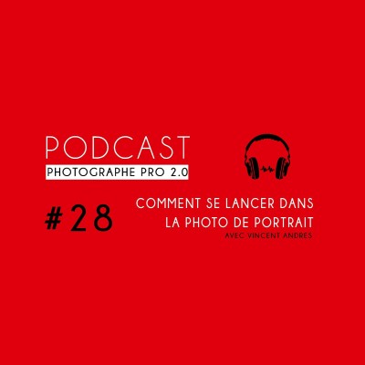 #28 - Comment se lancer dans la photographie de portrait cover
