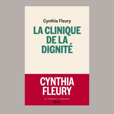 Cynthia Fleury - La clinique de la dignité cover