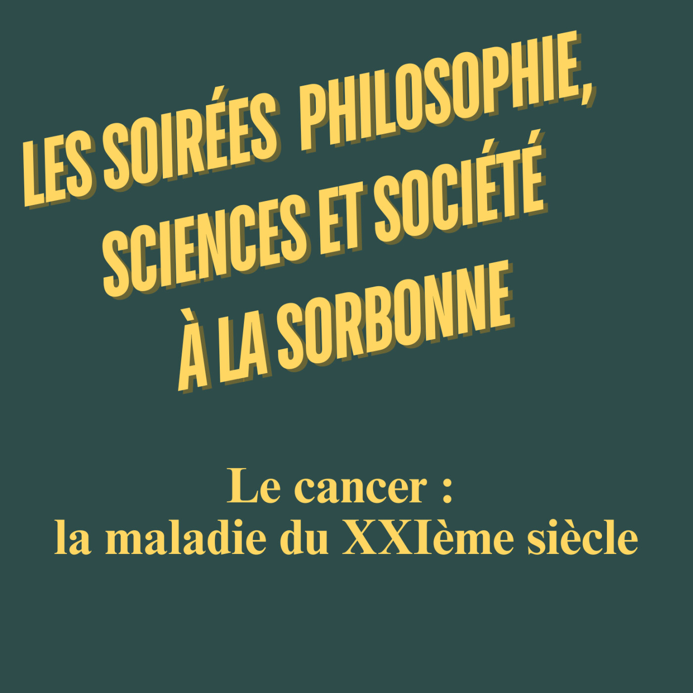 Le cancer : la maladie du XXIème siècle