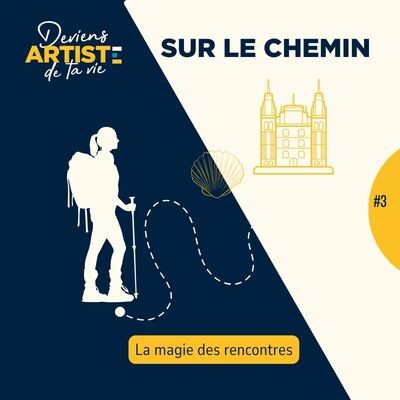 E164 : Sur le chemin : La magie des rencontres cover
