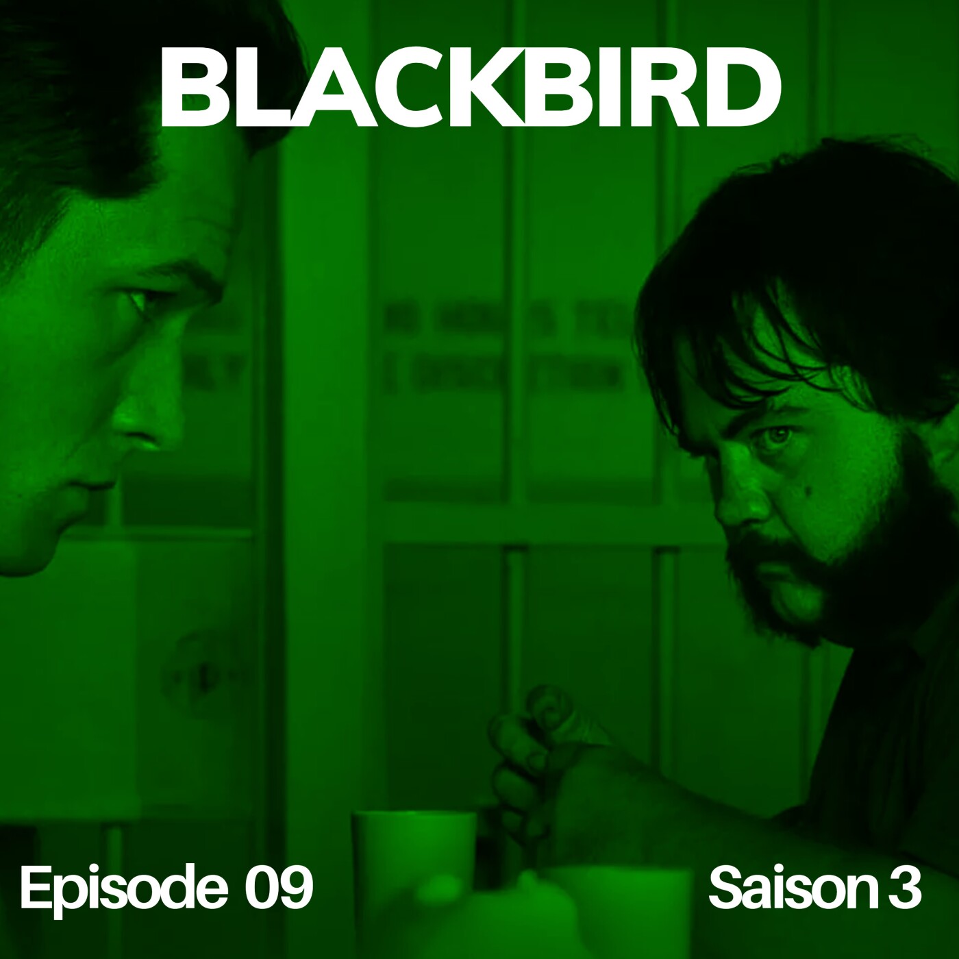 S03 Episode 09 : BLACKBIRD