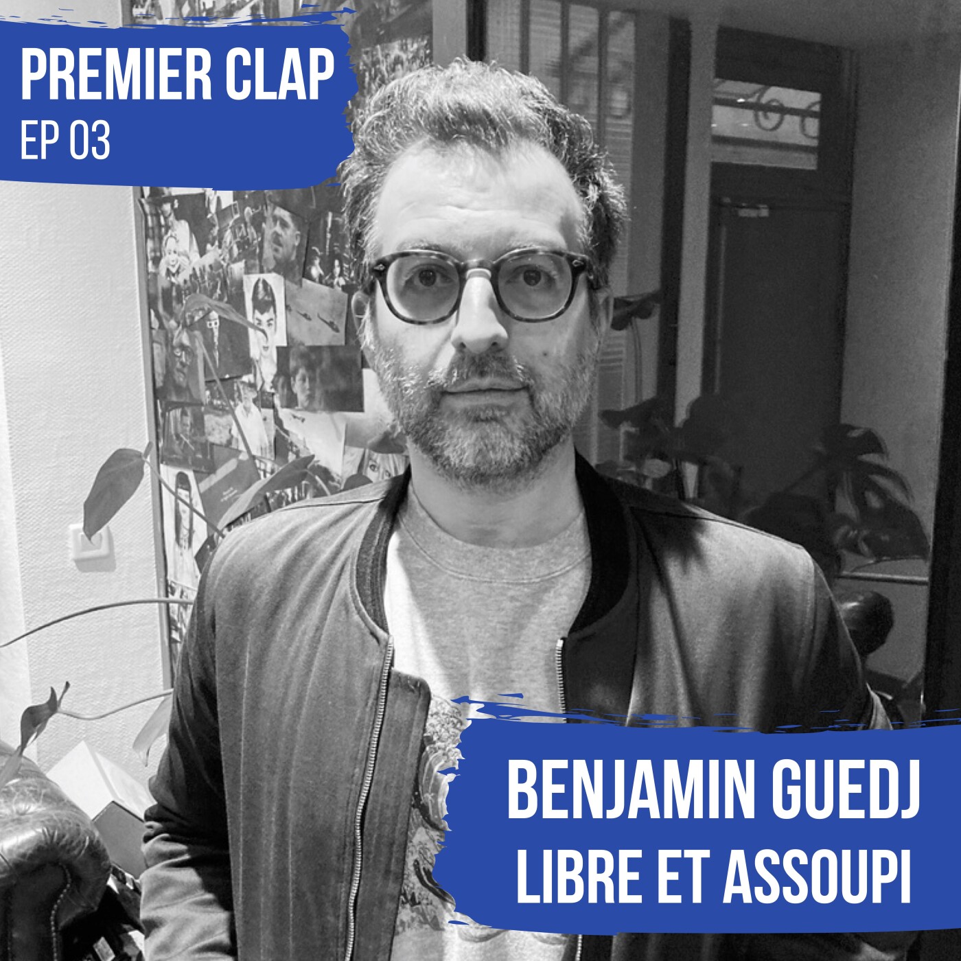 EP03 "Libre et assoupi" Le premier film de Benjamin Guedj