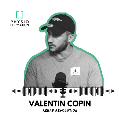 Ep. 7 - Valentin Copin : REHAB Révolution, réathlétisation et préparation physique cover