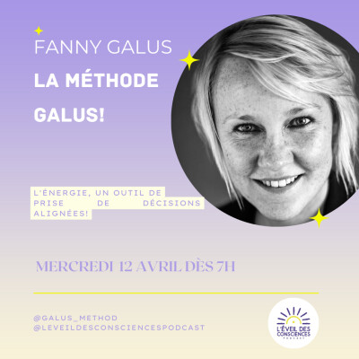 #79 Fanny Galus, Ła méthode Galus, l'énergie un outil de prise de décisions alignées! cover