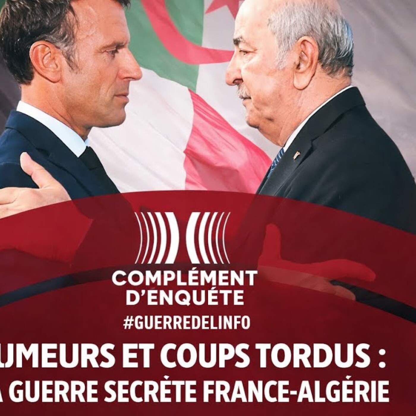 À ne pas rater : un Complément d’Enquête explosif sur la guerre secrète France-Algérie episode artwork
